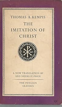 Paperback Thomas à Kempis. The Imitation of Christ. Translated and with an introduction by Leo Sherley-Price (Penguin Classics. no. L 27.) Book