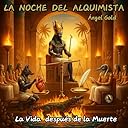Egipto ; La vida despu&eacute;s de la muerte.