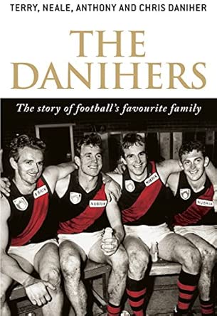 The Danihers: The Story of Football's Favourite Family book cover