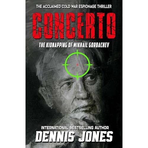 Concerto: The Kidnapping of Mikhail Gorbachev (Authored by Dennis Jones) episode artwork