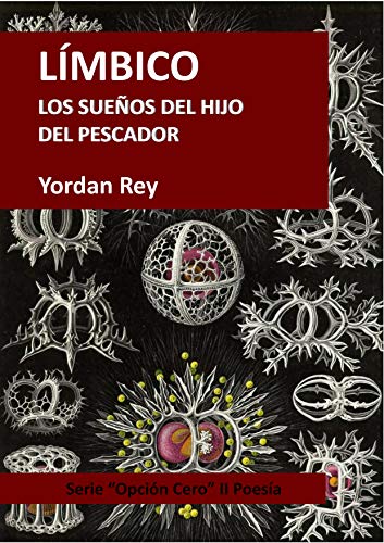 Límbico: Los sueños del hijo del pescador (Opción Cero nº 2) (Spanish Edition)