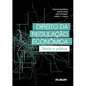 Capa do livro Direito da regulação econômica: Teoria e prática