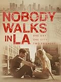 Nobody Walks in LA