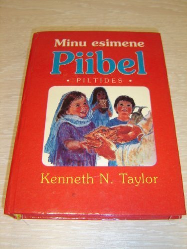 Estonian Bible for Children / My First Children's Bible in Estonian - Minu Esimene Piibel / Piltides