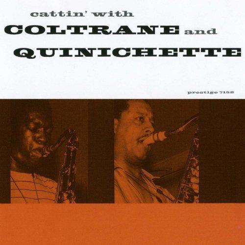 JOHN COLTRANE PAUL QUINICHETTE - Cattin' With Coltrane And Quinichette - CD