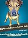 The Ultimate Guide on Service Dogs: How to Obtain, Care For, and Live Peacefully with your Service Dog!