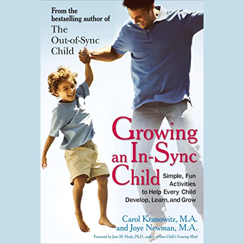 Growing an In-Sync Child by Carol Stock Kranowitz, Joye Newman episode artwork