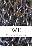 We: A New Translation of the Classic Science Fiction Novel