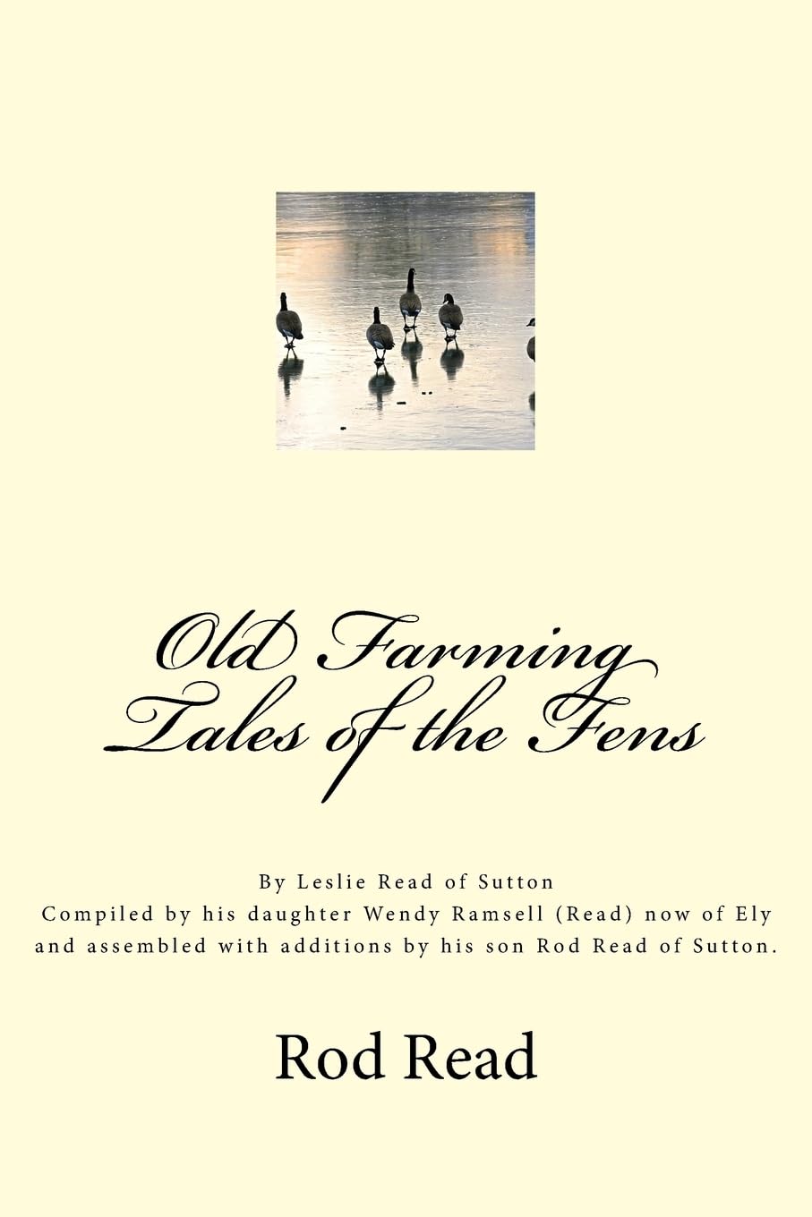 Old Farming Tales of the Fens: By Leslie 'Bill' Read of Sutton