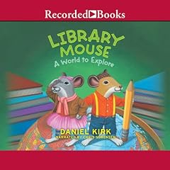 Page de couverture de Library Mouse: A World to Explore