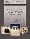 grubba all+ kaufen  Nelles (Wesley) V. Bartlett (Lynn) U.S. Supreme Court Transcript of Record with Supporting Pleadings
