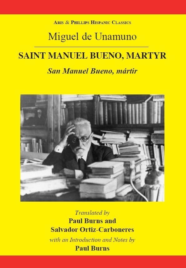 Buy Unamuno: Saint Manuel Bueno, Martyr: San Manuel Bueno, Mártir (Aris & Phillips Hispanic Classics) — BookShops.in