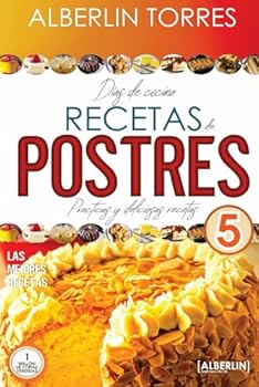 Paperback Días de Cocina Recetas de Postres 5: Practicas deliciosas y faciles (Spanish Edition) [Spanish] Book