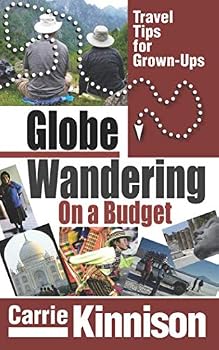 Paperback GlobeWandering on a Budget: Travel Tips for Grown-ups Book