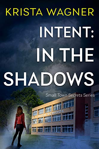Télécharger Intent: In the Shadows: A Mystery Suspense (Book #1) (Small Town Secrets Series) (English Edition) Livre PDF Gratuit