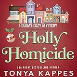 Holly Homicide: Holiday Cozy Mystery, Book 11