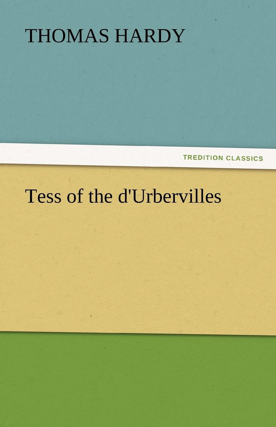 Tess of the D'Urbervilles by Thomas Hardy