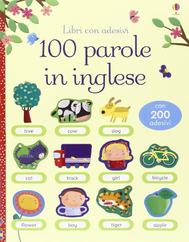 100 parole in inglese. Libri con adesivi. Ediz. illustrata 100 parole in inglese. Libri con adesivi. Ediz. illustrata
