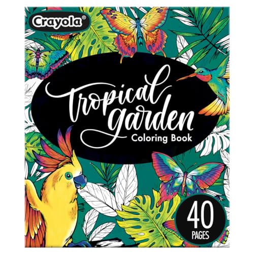Crayola Tropical Garden Adult Coloring Book (40pgs), Adult Coloring Pages, Stress Relief Activity, Gift for Teens & Adults, 9+