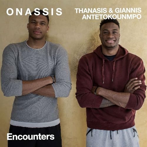 Onassis Encounters: Thanasis & Giannis Antetokounmpo