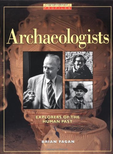 Archaeologists: Explorers of the Human Past (Oxford Profiles)