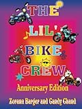 The Lil’ Bike Crew, Anniversary Edition: A Four Story Collection