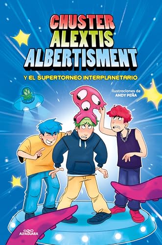 Chuster Alextis Albertisment - El supertorneo interplanetario de bromas (Jóvenes lectores)