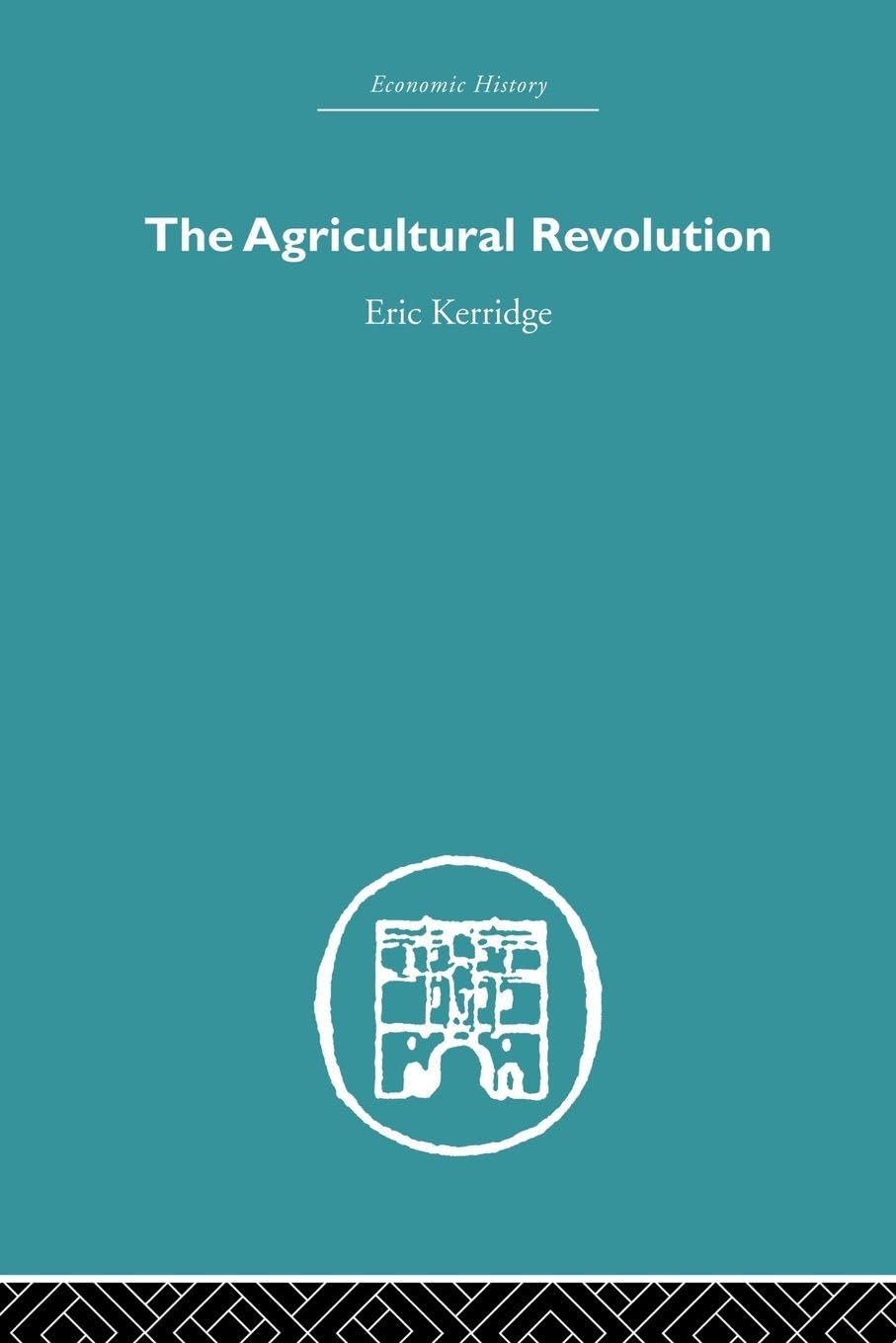The Agricultural Revolution (Economic History)