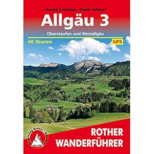 Allgäu 3: Oberstaufen und Westallgäu. 46 Touren mit GPS-Tracks (Rother Wanderführer)