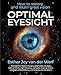 Optimal Eyesight: How to Restore and Retain Great Vision
