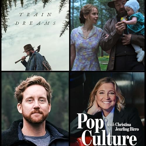 504. Inside Train Dreams: A Conversation with Writer-Director Clint Bentley