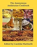 The Anonymous Andalusian Cookbook