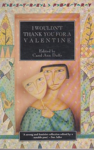 I Wouldn't Thank You For a Valentine: An Anthol... 0670836591 Book Cover