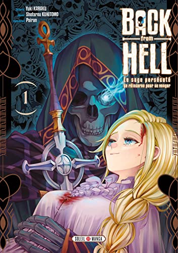 Back from Hell T01: Le Sage Persécuté se Réincarne pour se Venger