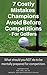 7 Costly Mistakes Champions Avoid Before Competitions: For Golfers: What you should NOT do to be mentally prepared for your competition.