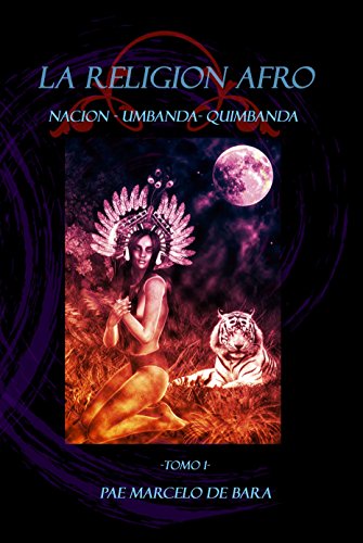 La Religion Afro: Nación, Umbanda, Quimbanda (Spanish Edition)