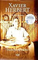 Xavier Herbert: A Biography 0702230219 Book Cover