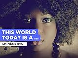 This World Today Is A Mess al estilo de Chimène Badi