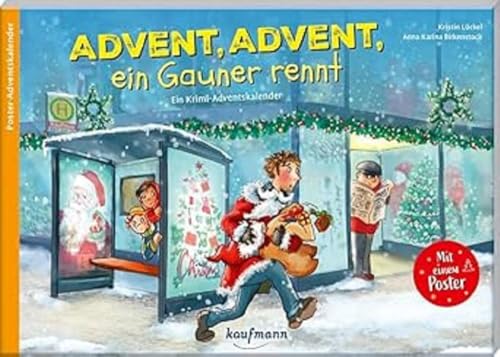 Advent, Advent, ein Gauner rennt: Ein Krimi-Adventskalender zum Vor- und...