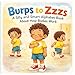 Burps to Zzzs: A Silly and Smart Alphabet Book About How Bodies Work: The Silliest (and Smartest!) ABC Book About You