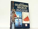 Oldtimer-Segeln: Segeln und Seemannschaft auf gaffelgetakelten Yachten - Tom Cuncliffe 