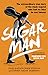 Produktbild Sugar Man: The Life, Death and Resurrection of Sixto Rodriguez