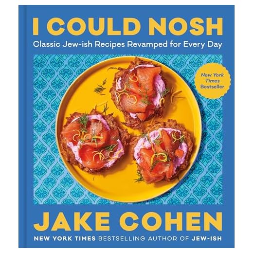 I Could Nosh: Classic Jew-ish Recipes Revamped for Every Day