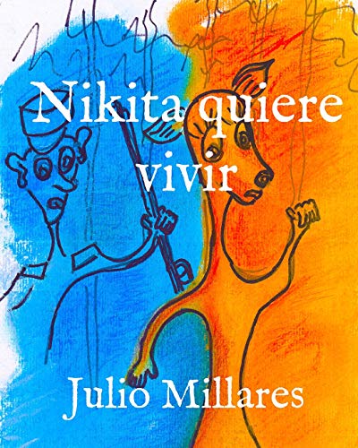 Nikita quiere vivir (Animales libres) (Spanish Edition)