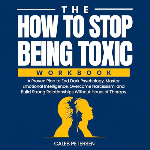 The How to Stop Being Toxic Workbook by Caleb Petersen episode artwork