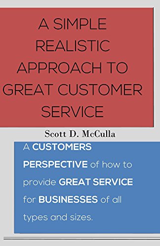 A simple realistic approach to great customer service: A Customers perspective of how to provide great service for businesses of all types and sizes.