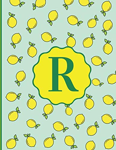 Monograma LETRA | R | Notebook Journal con diseño de Limones y Hermosos Colores Verdes, Azules y Amarillos. 8.5 x 11: Libreta con Inicial del Nombre ... | Cuaderno (Monograma Iniciales (Letra R))