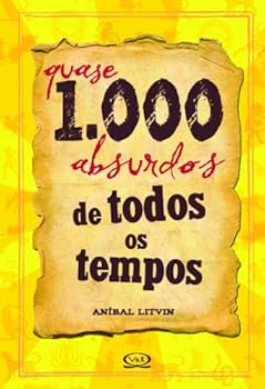 Hardcover Quase 1.000 Absurdos de Todos os Tempos [Portuguese] Book