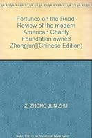 Fortunes on the Road: Review of the modern American Charity Foundation owned Zhongjun](Chinese Edition) 7208043914 Book Cover