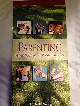 Unknown Binding PARENTING What You Are Is What You Get Book